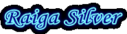 Raiga Silver
